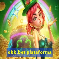 okk.bet plataforma